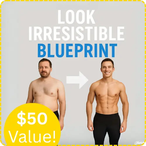 Look Irresistible Blueprint